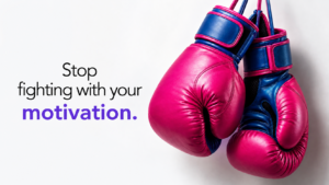 Pink boxing gloves hanging by their laces next to the words "Stop fighting with your motivation," illustrating behavior change design